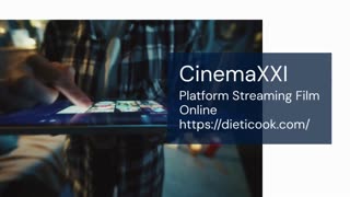 CinemaXXI – Situs Streaming Film Online Gratis Sub Indo Terpopuler